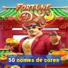 50 nomes de cores